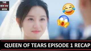 Queen Of Tears Episode 1 Recap - The Ice Queen's Romance!