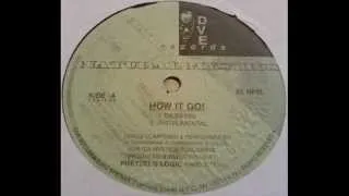 Natural Mystics - How It Go ! Da Remix