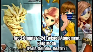 DFFOO GL#117.3 ARC 2 CHAPTER 1-24 TWISTED ATONEMENT HARD MODE (FARIS, SELPHIE, BEATRIX)