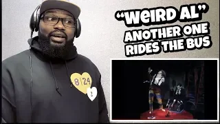 “ Weird Al“ Yankovic - Another One Rides The Bus | REACTION