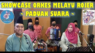 SHOWCASE PERSEMBAHAN ORKES MELAYU ROJER ~ PADUAN SUARA ROJER & KAJOL (Full Video & Lyrics).