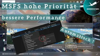 MSFS-Hack: Starte deinen Flight Simulator automatisch im Hochprioritätsmodus!