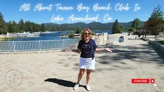 All About Tavern Bay Beach Club In Lake Arrowhead Ca | Tour of Tavern Bay w Theresa Grant 2022