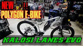 NEW E-BIKE || POLYGON KALOSI LANES EVO