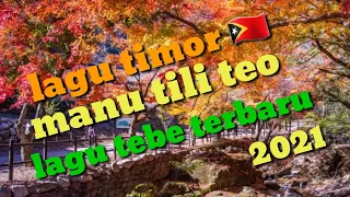 MANU TILI TEO. LAGU TEBE TERPOPULER 2021