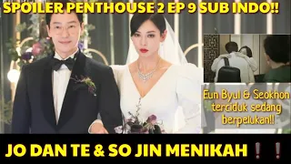 SPOILER PENTHOUSE 2 EP 9 SUB INDO | JO DAN TE & SO JIN MENIKAH ❗❗