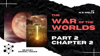 AUDIOBOOK | The War of the Worlds by H. G. Wells - PART 2 | CHAPTER 2 + rolling text