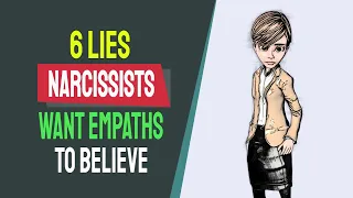 6 Tempting Lies Narcissists Want Empaths To Believe