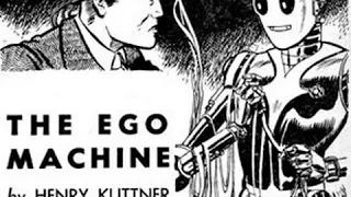 The Ego Machine by Henry KUTTNER read by Gregg Margarite (1957-2012) | Full Audio Book