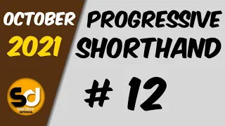 # 12 | 110 wpm | Progressive Shorthand | October 2021
