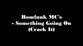 Bomfunk MC's - Something Going On (Crack It)