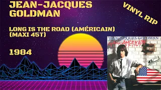 Jean-Jacques Goldman – Long Is The Road (Américain) (1984) (Maxi 45T)