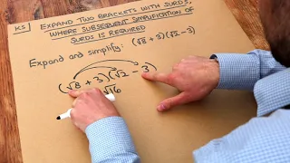 Key Skill - Expand two brackets with surds, where subsequent simplification of surds required.