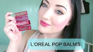 New L'Oreal Pop Balms Review & Swatches!