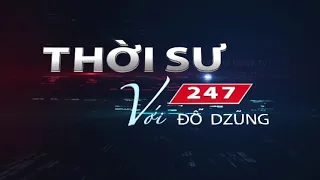 Thời Sự 24/7 với Đỗ Dzũng | 02/06/2022 | www.setchannel.tv