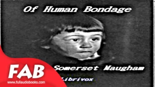 Of Human Bondage Part 1/3 Full Audiobook by W. Somerset MAUGHAM by General Fiction