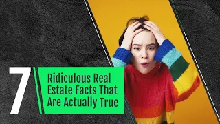 Amazing Real Estate facts that are actually true