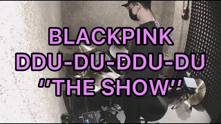 BLACKPINK -'뚜두뚜두 (DDU-DU DDU-DU)’ Live The Show 2021 DRUM COVER BY JHU