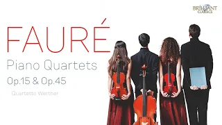 Fauré: Piano Quartets Op.15 & Op.45