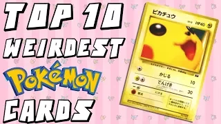 Top 10 WEIRDEST Pokemon Cards