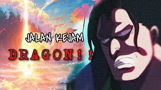 DRAGON Kenapa DIAM??? Sebuah Jejak yang Luar Biasa!!!