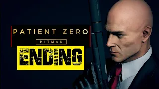 HITMAN: PATIENT ZERO ENDING (DLC) | Walkthrough Gameplay Part 04 | THE PATIENT ZERO (PC)