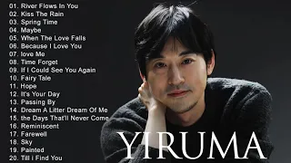 Yiruma Greatest Hits Full Album 2021 - Best Songs of Yiruma - Yiruma Piano Playlist Yiruma의 베스트 노래