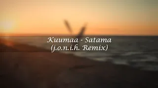 KUUMAA - Satama (j.o.n.i.h REMIX)