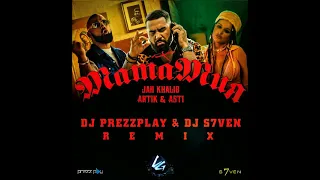 Jah Khalib & Artik & Asti – МамаМия (DJ Prezzplay & DJ S7ven Remix)