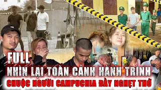 Số Đặc Biệt: Toàn cảnh hành trình đưa người từ Campuchia về Việt Nam | Phong Bụi