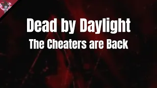 The Cheaters are Coming Back in 2024 - Dead By Daylight