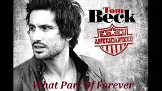 Tom Beck - What Part Of Forever