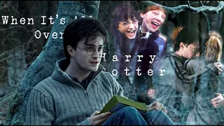 Harry Potter  - When it's all over