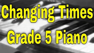 Changing Times - Grade 5 ABRSM Piano 2021/2022 C2