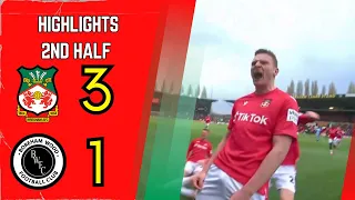 Wrexham VS Boreham Wood - 2nd Half HIGHLIGHTS - 22/4/23 - VNL