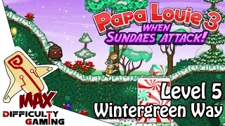 Papa Louie 3: When Sundaes Attack 100% Walkthrough - Level 5: Wintergreen Way - 6/6 Warp Keys