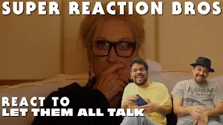 SRB Reacts to Let Them All Talk | Official Trailer