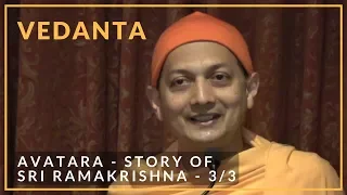 (3/3) Avatara - Story of Sri Ramakrishna by Swami Sarvapriyananda