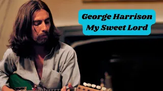 George Harrison  -  My Sweet Lord