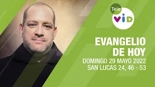 El evangelio de hoy Domingo 29 de Mayo de 2022 📖 Lectio Divina - Tele VID