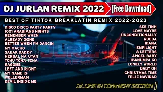 BEST OF TIKTOK BREAKLATIN REMIX 2022-2023 (FREE DOWNLOAD) | DJ JURLAN REMIX