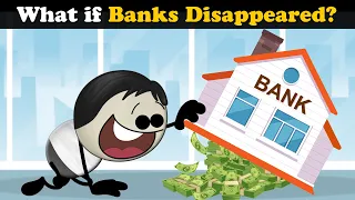 What if Banks Disappeared? + more videos | #aumsum #kids #science #education #whatif