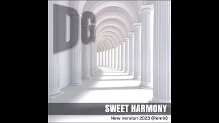 DG - SWEET HARMONY -  Remix 2023 ♫♪