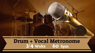 Drum and vocal Waltz 60 bpm metronome loop 3 on 4 beat