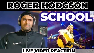 School - Roger Hodgson (Supertramp) Writer and Composer - First Time Reaction !!