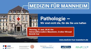 Medizin für Mannheim: Pathologie – Wir sind nicht die, für die Sie uns halten