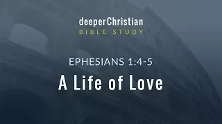 Lesson 10: A Letter (Ephesians 1:4-5) – Bible Study