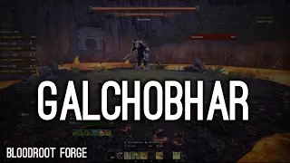Galchobhar, Bloodroot Forge - Horns of the Reach PTS