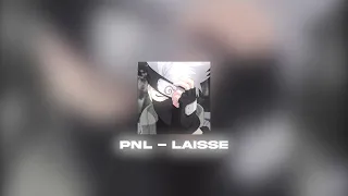 PNL - Laisse ( speed up )