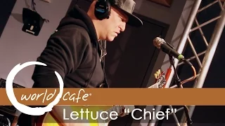 Lettuce - "Chief" (Recorded Live for World Cafe)